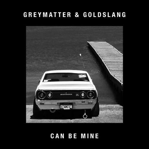 Greymatter, GOLDSLANG - Can Be Mine [BLV8972563]